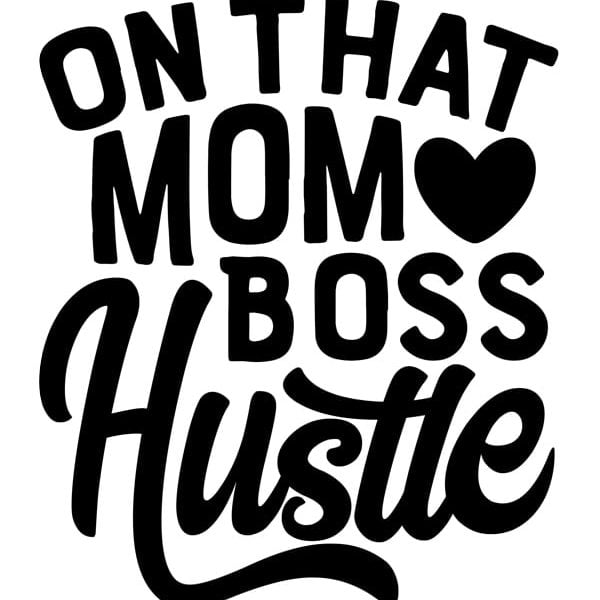 On That Mom Boss Hustle Decal