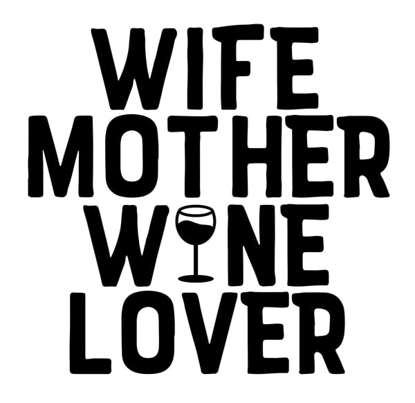 Wife Mother Wine Lover Decal